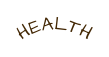 HEALTH